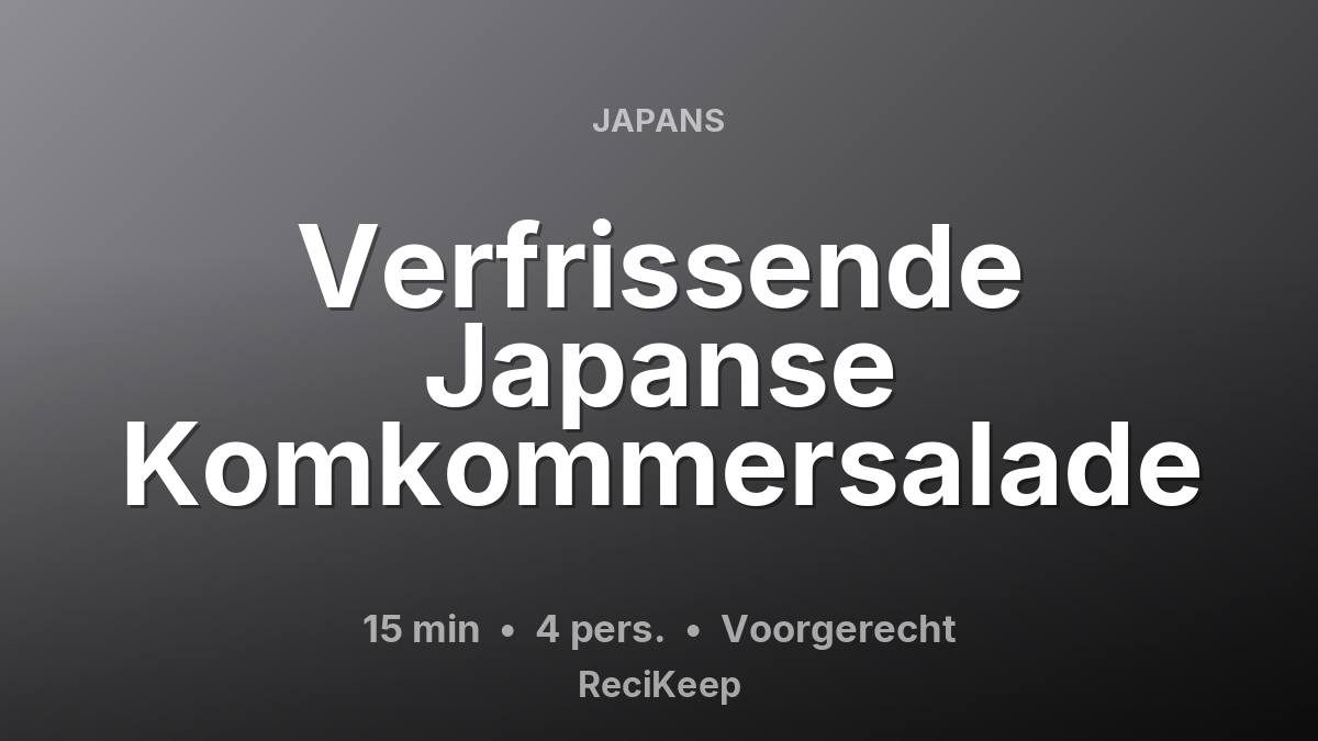 Receptkaart Verfrissende Japanse Komkommersalade – Voorgerecht