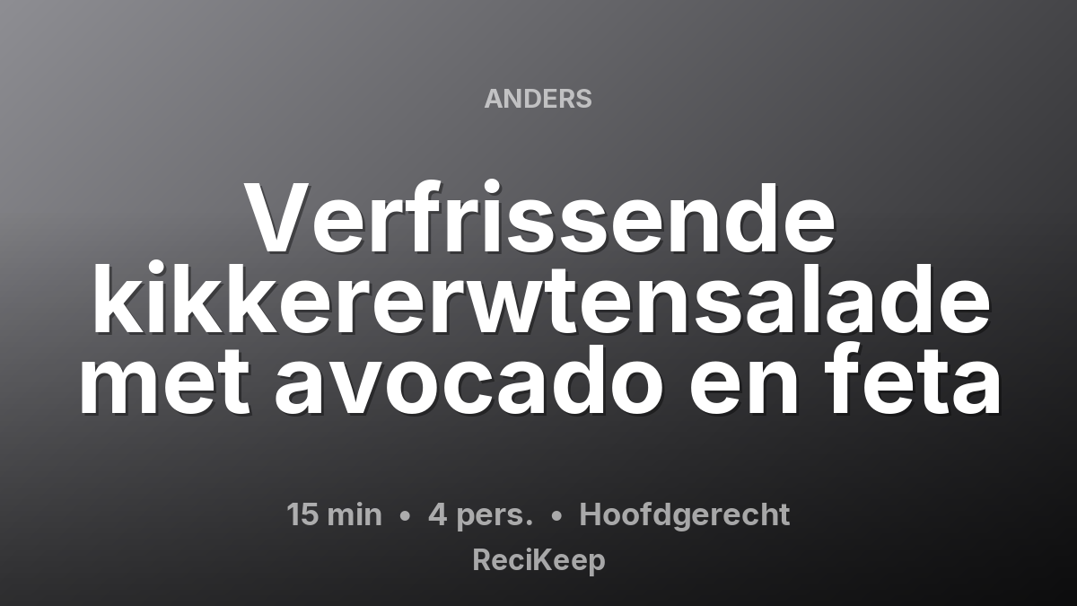 Receptkaart Verfrissende kikkererwtensalade met avocado en feta – Hoofdgerecht