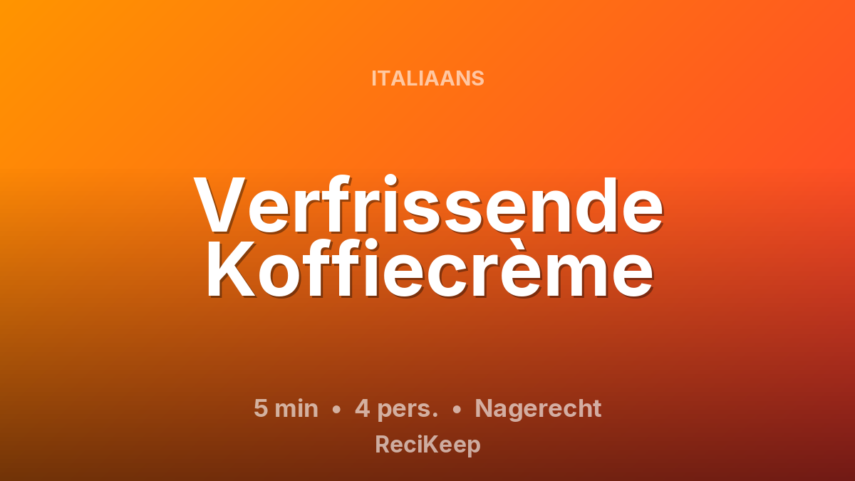 Receptkaart Verfrissende Koffiecrème – Nagerecht