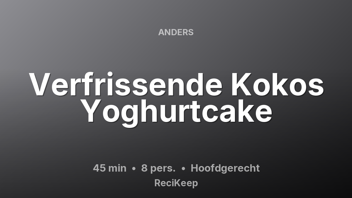 Receptkaart Verfrissende Kokos Yoghurtcake – Hoofdgerecht