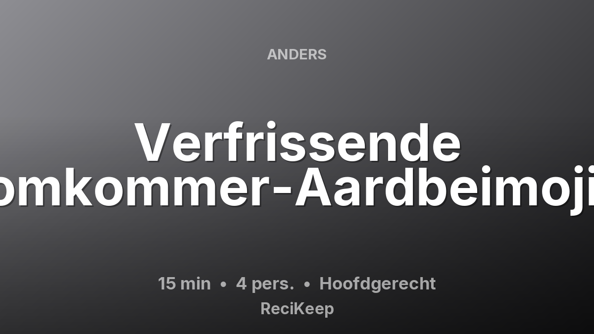 Receptkaart Verfrissende Komkommer-Aardbeimojito – Hoofdgerecht