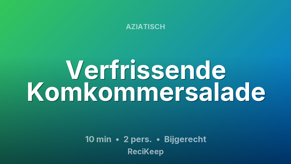 Receptkaart Verfrissende Komkommersalade – Bijgerecht