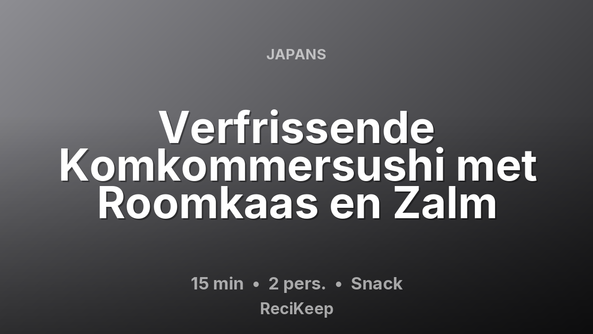 Receptkaart Verfrissende Komkommersushi met Roomkaas en Zalm – Snack