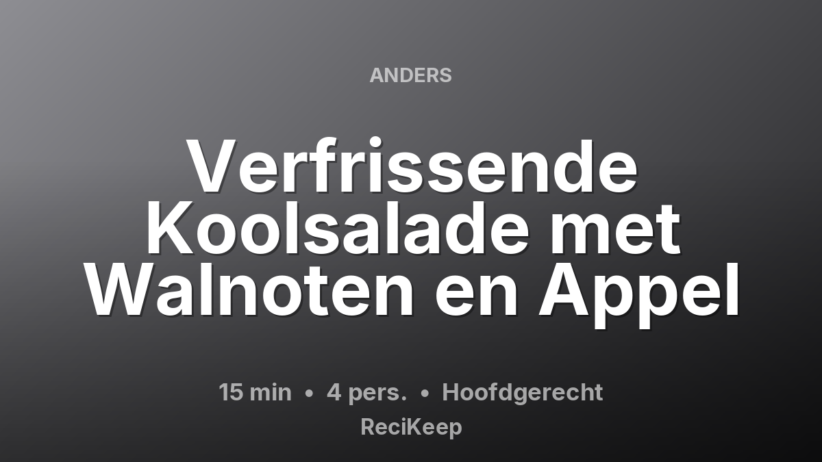 Receptkaart Verfrissende Koolsalade met Walnoten en Appel – Hoofdgerecht