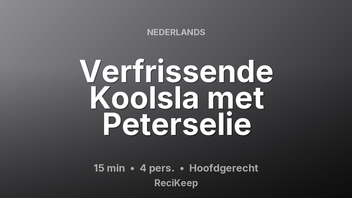 Receptkaart Verfrissende Koolsla met Peterselie – Hoofdgerecht