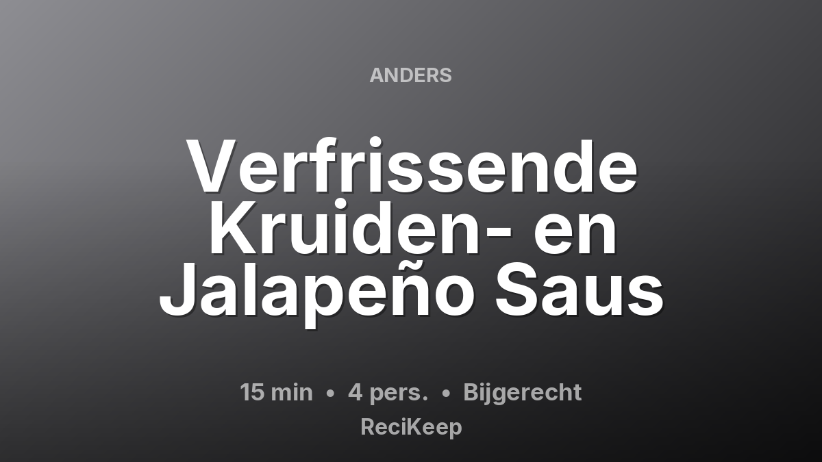 Receptkaart Verfrissende Kruiden- en Jalapeño Saus – Bijgerecht