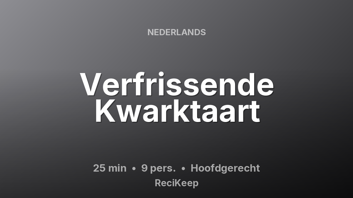 Receptkaart Verfrissende Kwarktaart – Hoofdgerecht