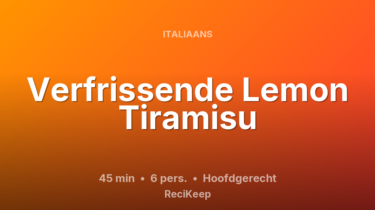 Receptkaart Verfrissende Lemon Tiramisu – Hoofdgerecht