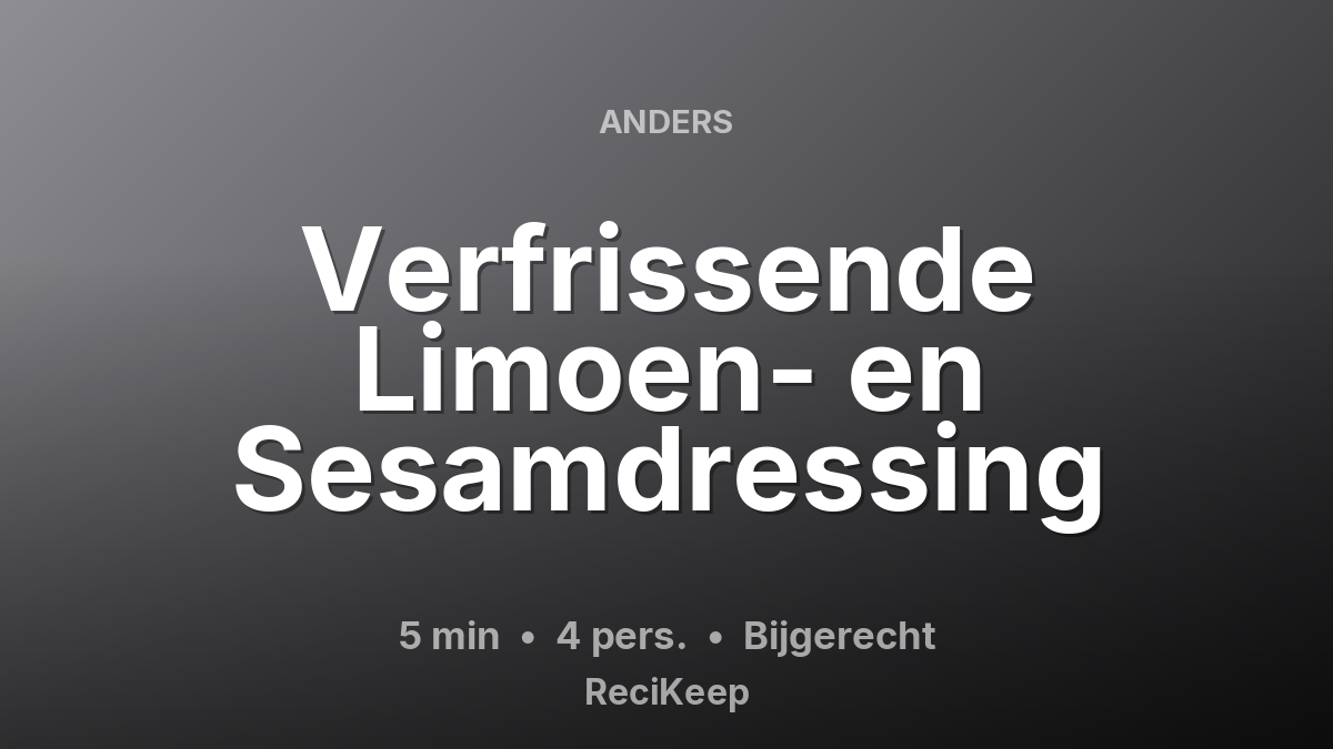 Receptkaart Verfrissende Limoen- en Sesamdressing – Bijgerecht