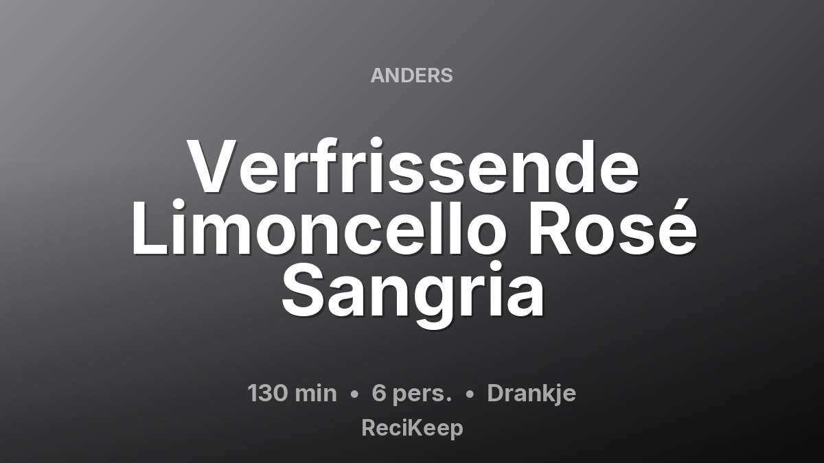 Receptkaart Verfrissende Limoncello Rosé Sangria – Drankje