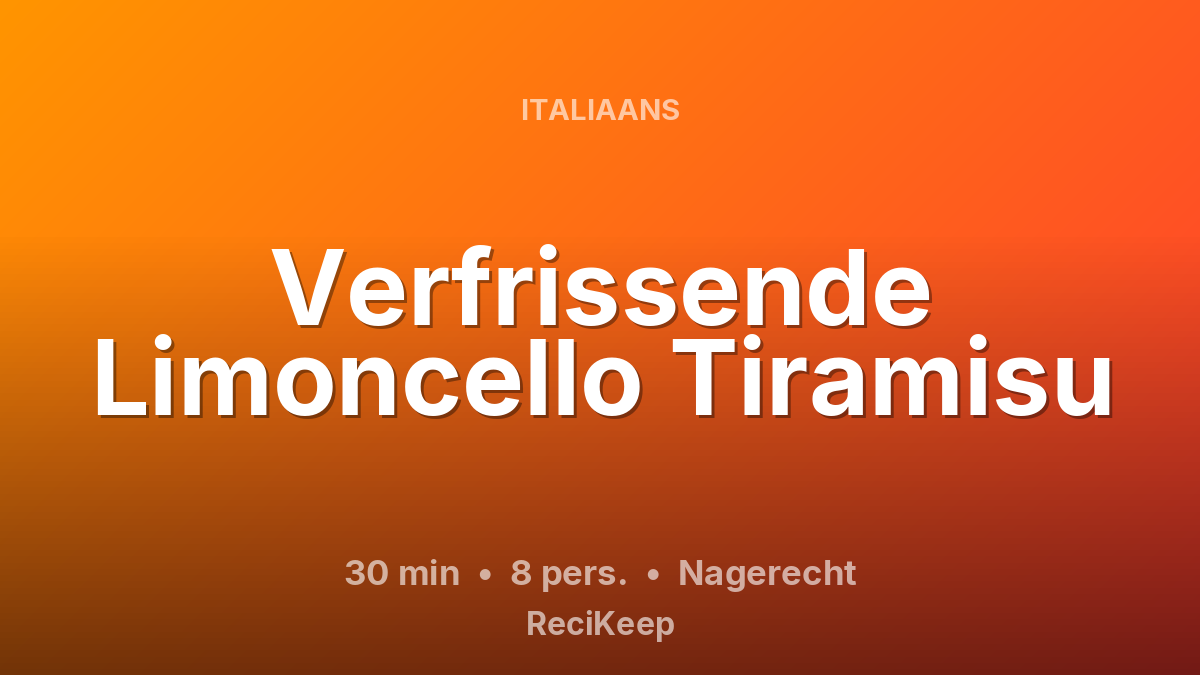 Receptkaart Verfrissende Limoncello Tiramisu – Nagerecht