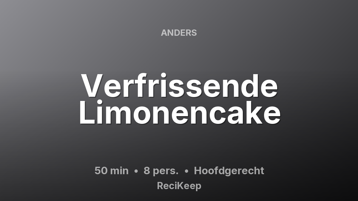 Receptkaart Verfrissende Limonencake – Hoofdgerecht