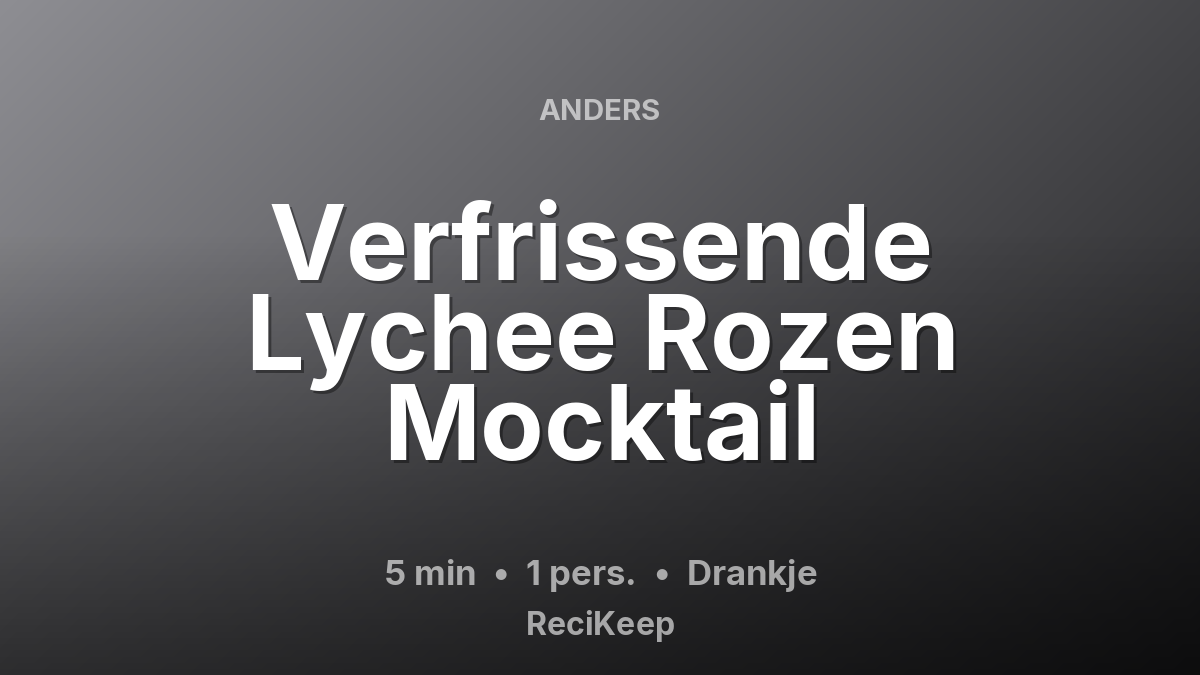 Receptkaart Verfrissende Lychee Rozen Mocktail – Drankje