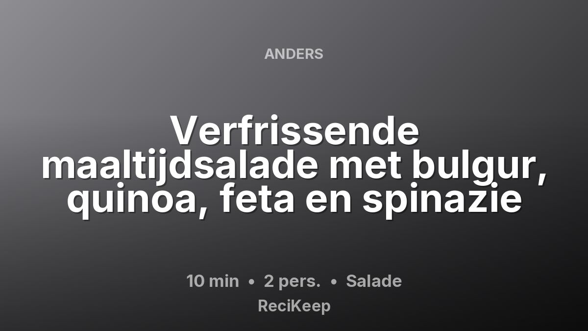 Receptkaart Verfrissende maaltijdsalade met bulgur, quinoa, feta en spinazie – Salade