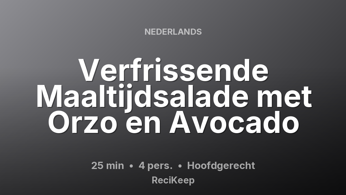 Receptkaart Verfrissende Maaltijdsalade met Orzo en Avocado – Hoofdgerecht
