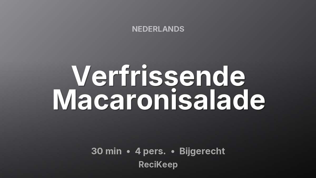 Receptkaart Verfrissende Macaronisalade – Bijgerecht