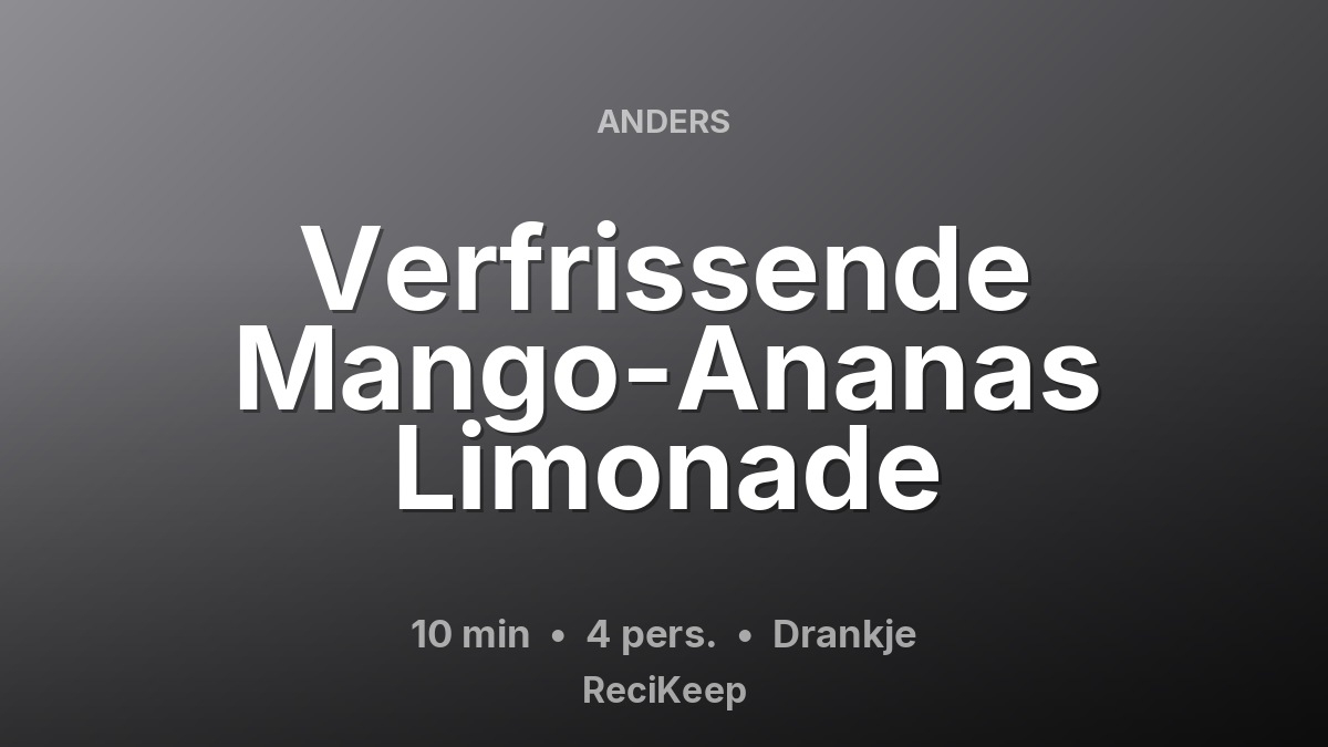 Receptkaart Verfrissende Mango-Ananas Limonade – Drankje