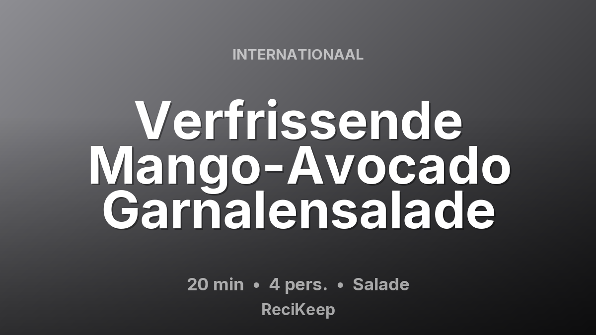 Receptkaart Verfrissende Mango-Avocado Garnalensalade – Salade
