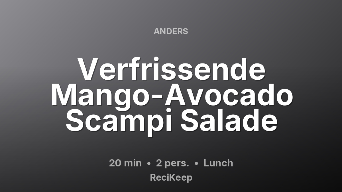 Receptkaart Verfrissende Mango-Avocado Scampi Salade – Lunch