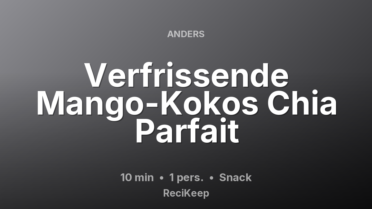 Receptkaart Verfrissende Mango-Kokos Chia Parfait – Snack