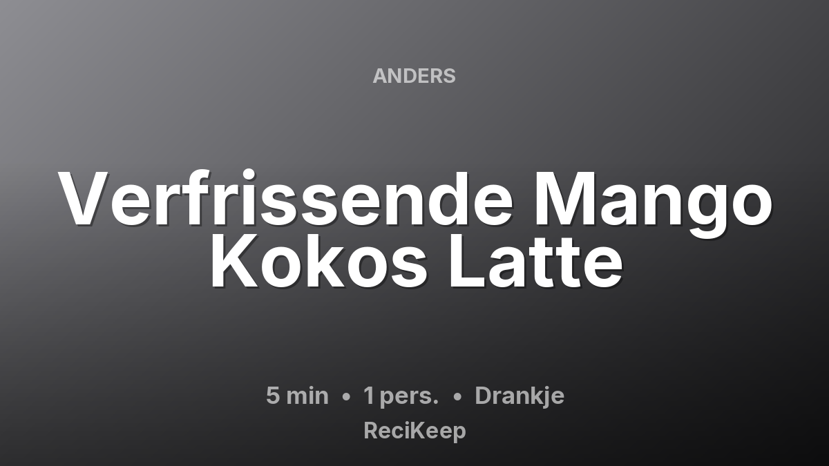 Receptkaart Verfrissende Mango Kokos Latte – Drankje