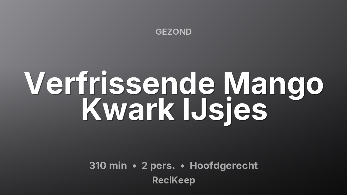 Receptkaart Verfrissende Mango Kwark IJsjes – Hoofdgerecht