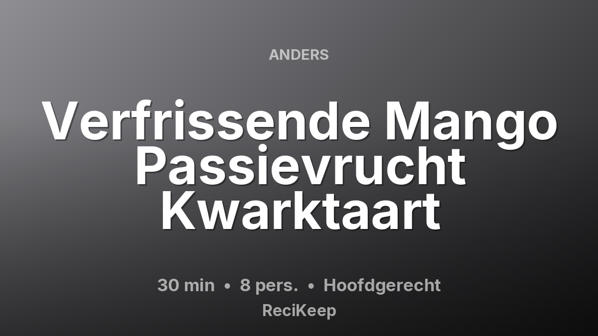 Receptkaart Verfrissende Mango Passievrucht Kwarktaart – Hoofdgerecht