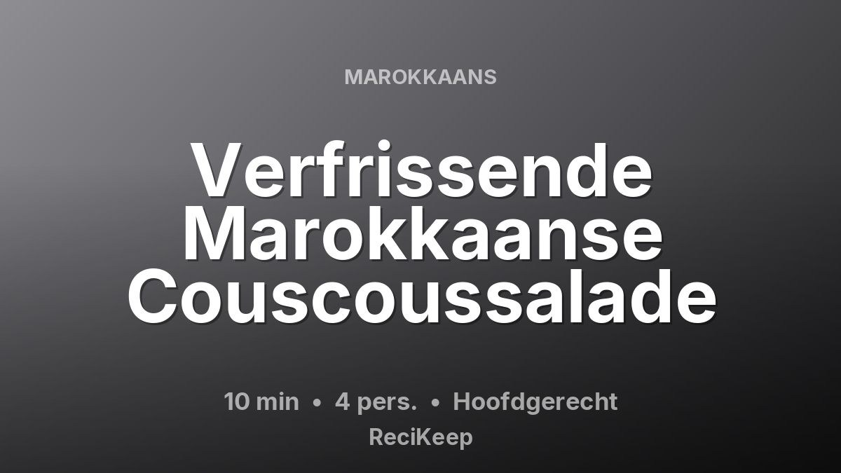 Receptkaart Verfrissende Marokkaanse Couscoussalade – Hoofdgerecht
