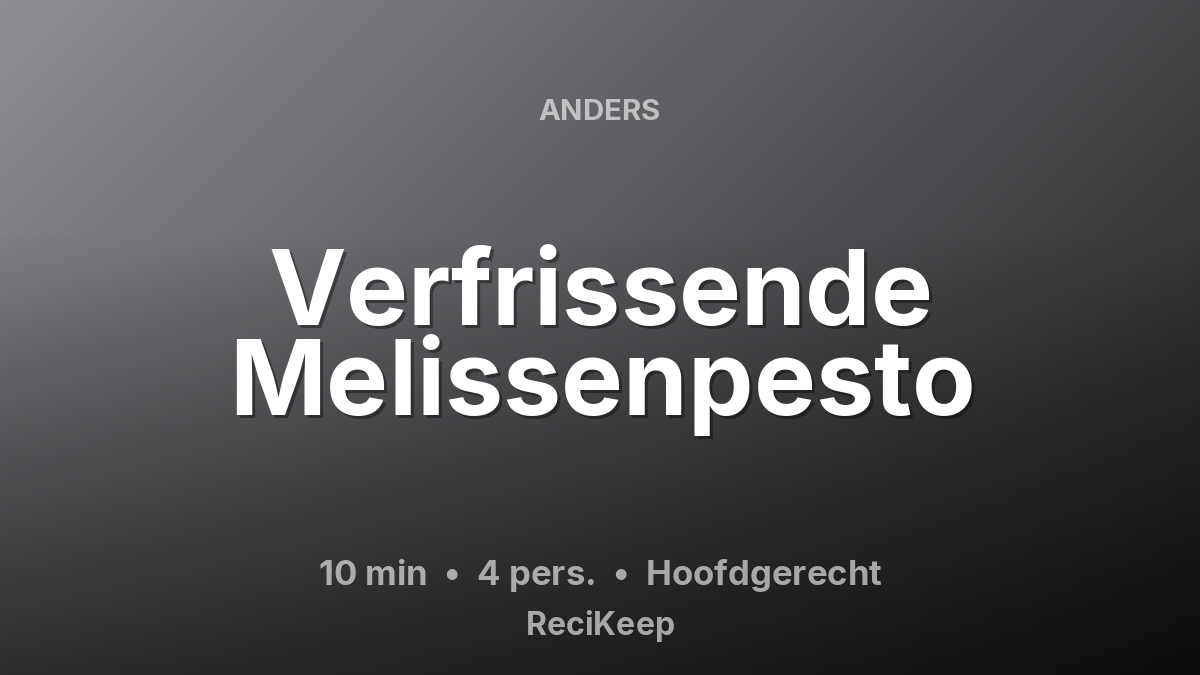 Receptkaart Verfrissende Melissenpesto – Hoofdgerecht
