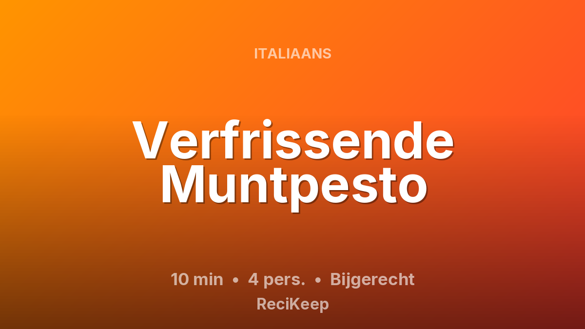 Receptkaart Verfrissende Muntpesto – Bijgerecht