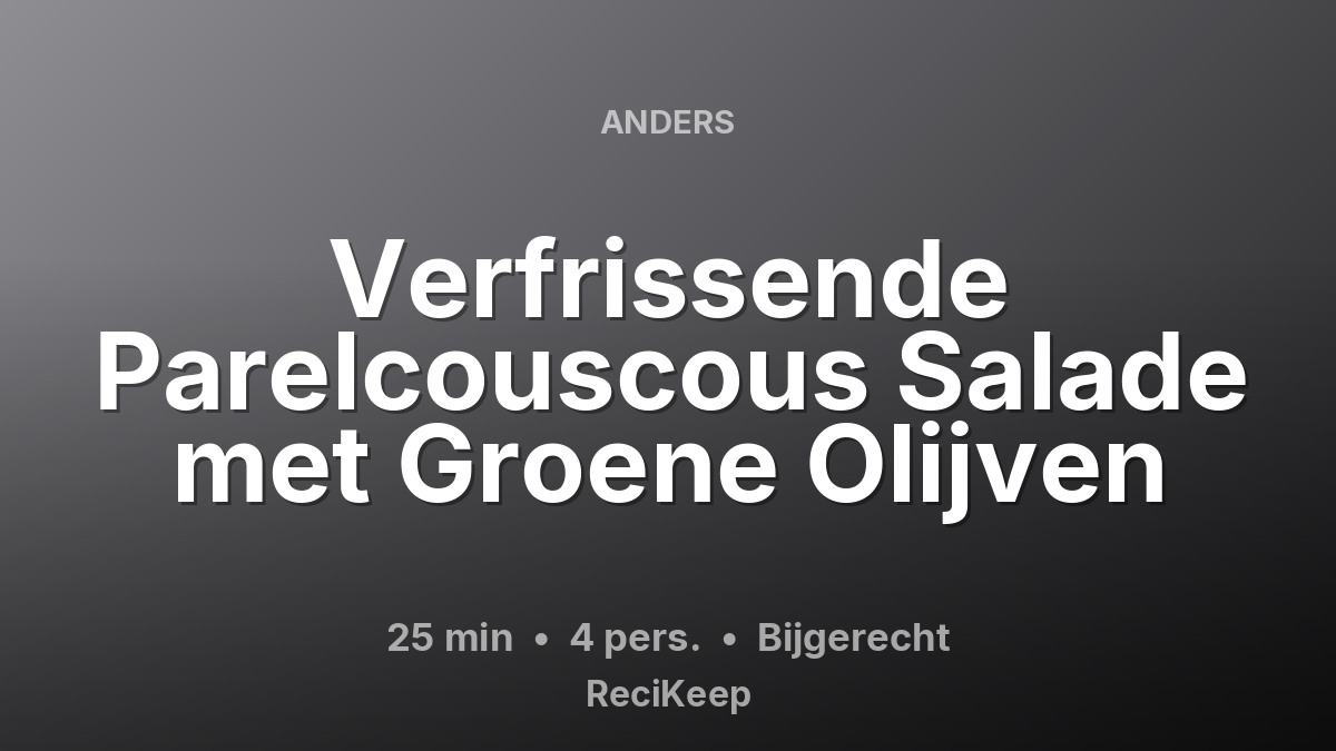 Receptkaart Verfrissende Parelcouscous Salade met Groene Olijven – Bijgerecht