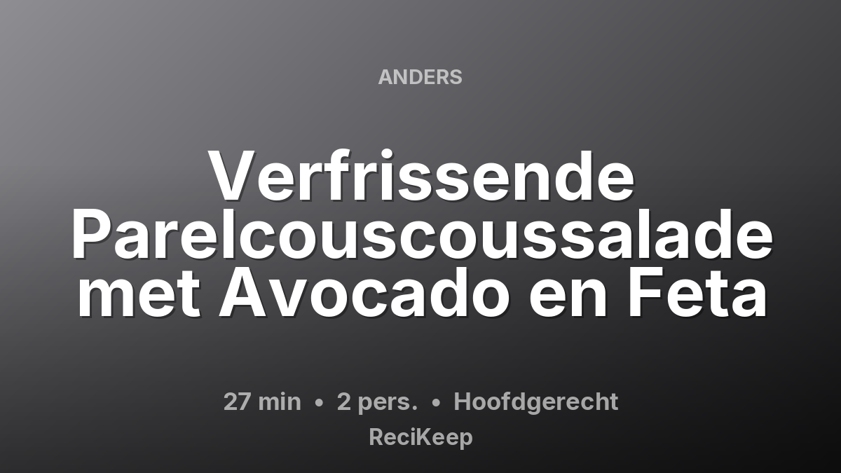 Receptkaart Verfrissende Parelcouscoussalade met Avocado en Feta – Hoofdgerecht
