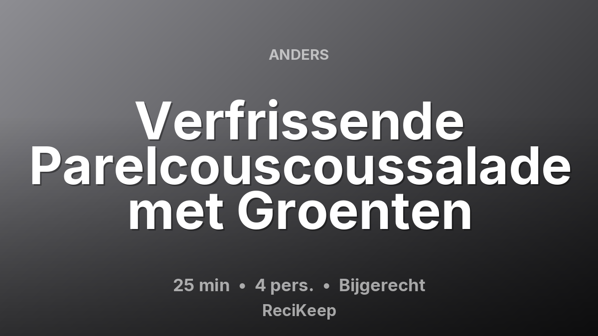 Receptkaart Verfrissende Parelcouscoussalade met Groenten – Bijgerecht