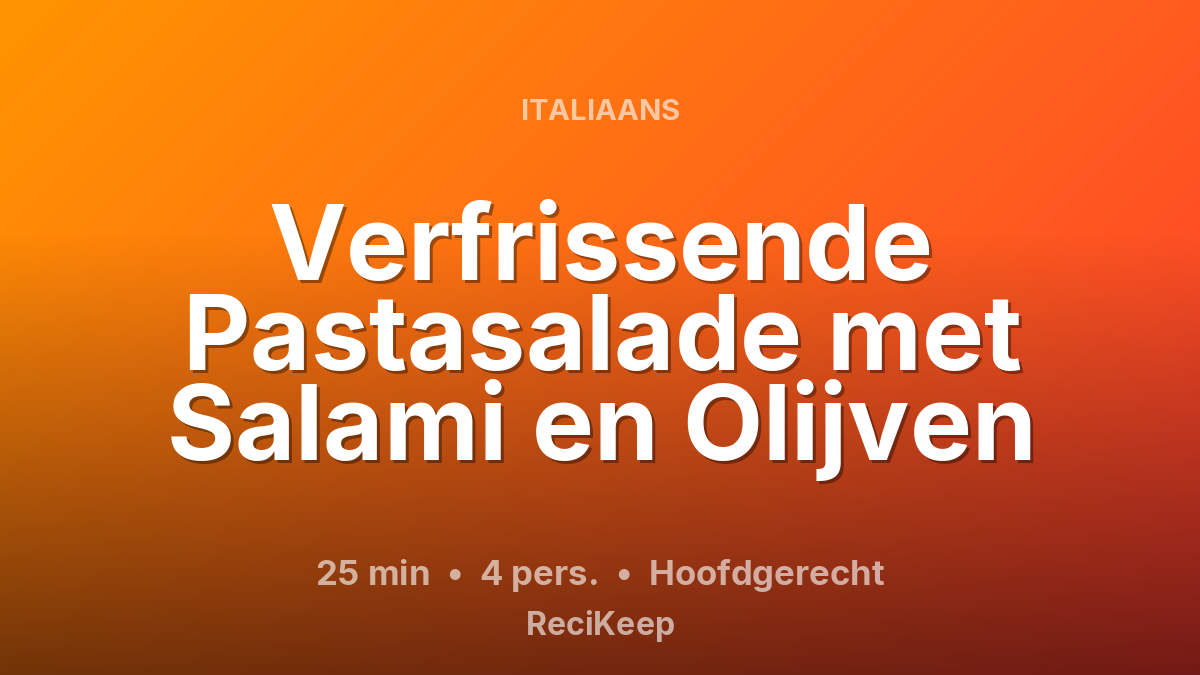 Receptkaart Verfrissende Pastasalade met Salami en Olijven – Hoofdgerecht
