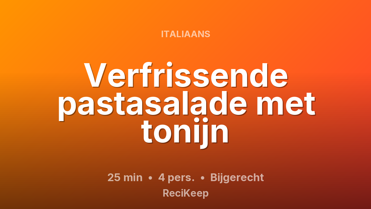 Receptkaart Verfrissende pastasalade met tonijn – Bijgerecht
