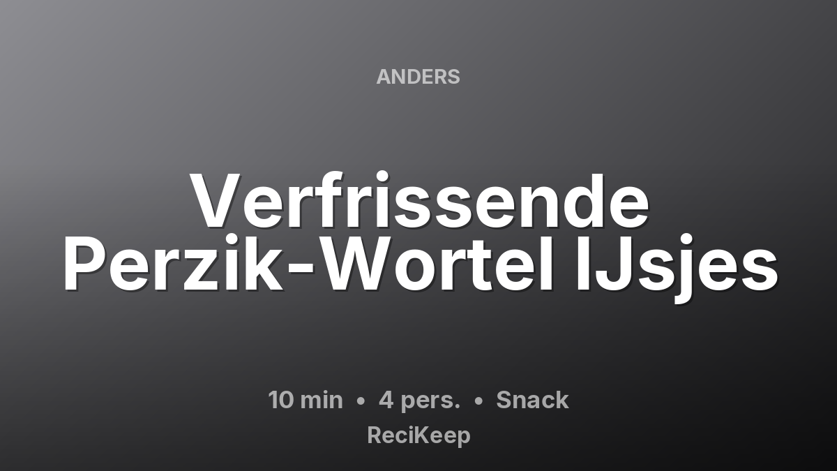 Receptkaart Verfrissende Perzik-Wortel IJsjes – Snack