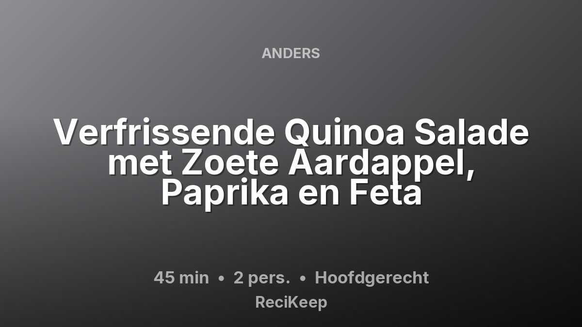 Receptkaart Verfrissende Quinoa Salade met Zoete Aardappel, Paprika en Feta – Hoofdgerecht