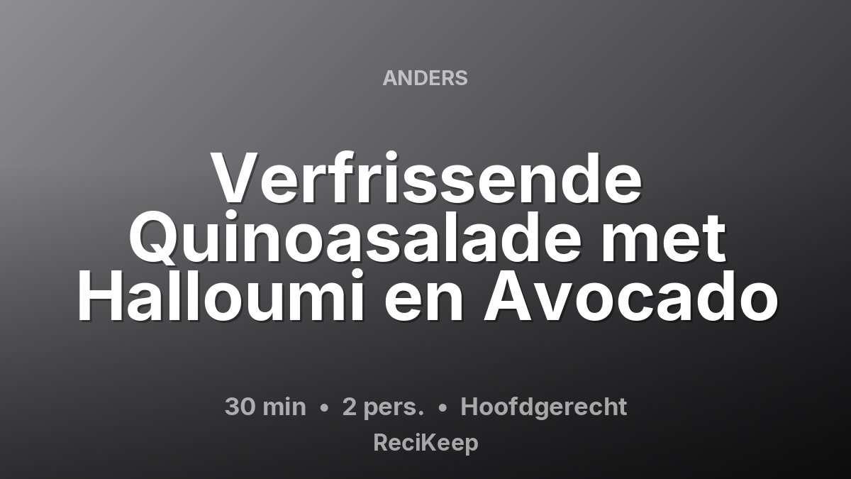 Receptkaart Verfrissende Quinoasalade met Halloumi en Avocado – Hoofdgerecht