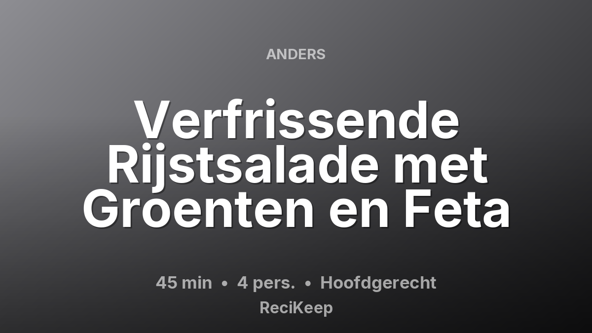 Receptkaart Verfrissende Rijstsalade met Groenten en Feta – Hoofdgerecht