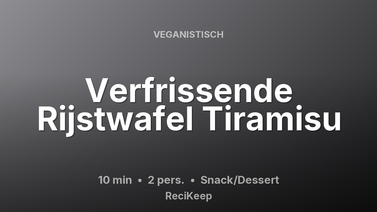 Receptkaart Verfrissende Rijstwafel Tiramisu – Snack/Dessert