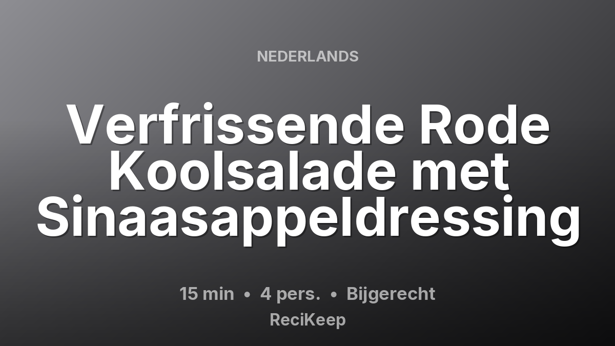 Receptkaart Verfrissende Rode Koolsalade met Sinaasappeldressing – Bijgerecht