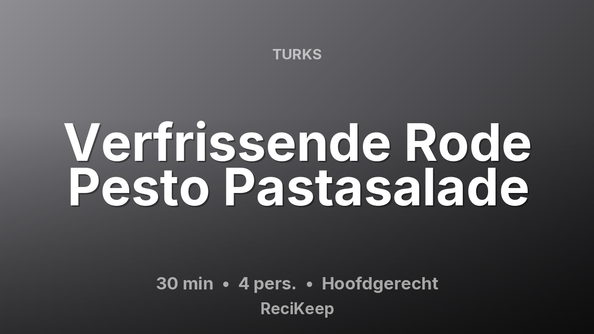 Receptkaart Verfrissende Rode Pesto Pastasalade – Hoofdgerecht