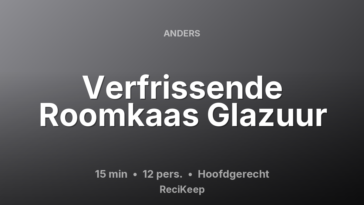 Receptkaart Verfrissende Roomkaas Glazuur – Hoofdgerecht