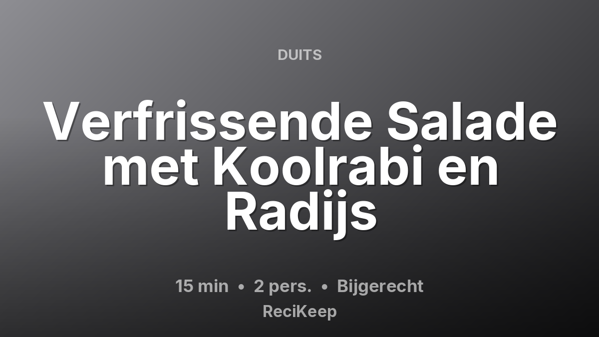 Receptkaart Verfrissende Salade met Koolrabi en Radijs – Bijgerecht