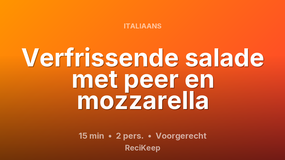 Receptkaart Verfrissende salade met peer en mozzarella – Voorgerecht