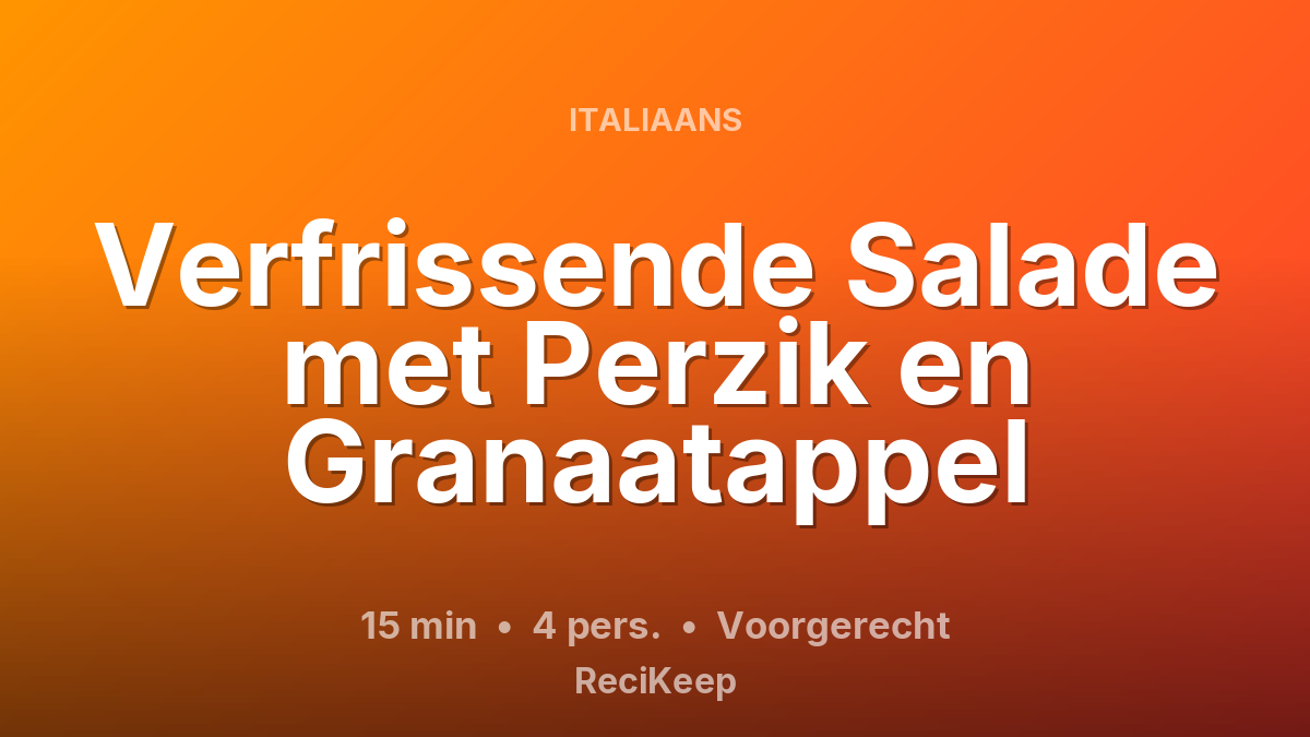 Receptkaart Verfrissende Salade met Perzik en Granaatappel – Voorgerecht
