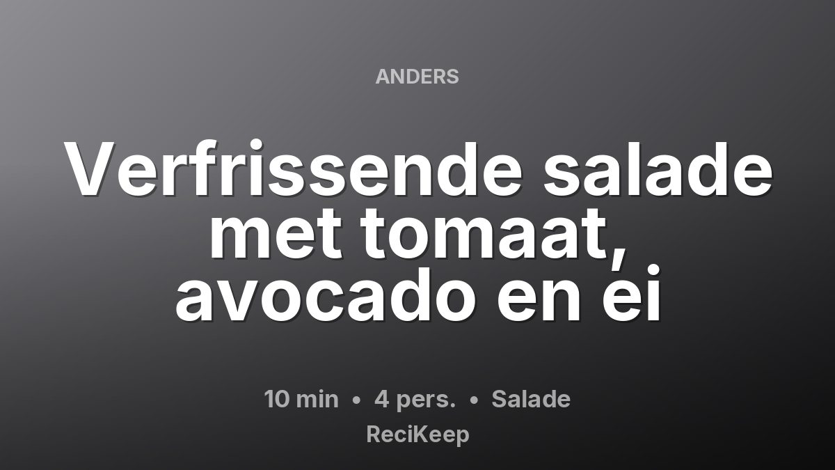 Receptkaart Verfrissende salade met tomaat, avocado en ei – Salade