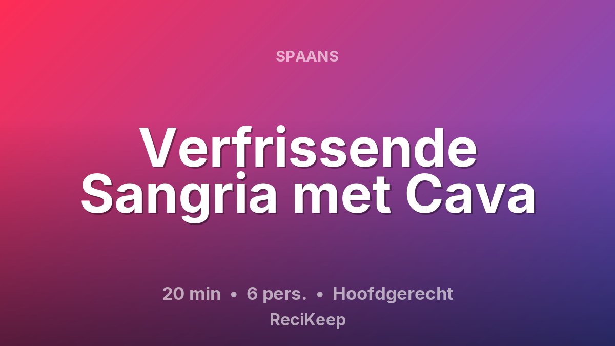 Receptkaart Verfrissende Sangria met Cava – Hoofdgerecht