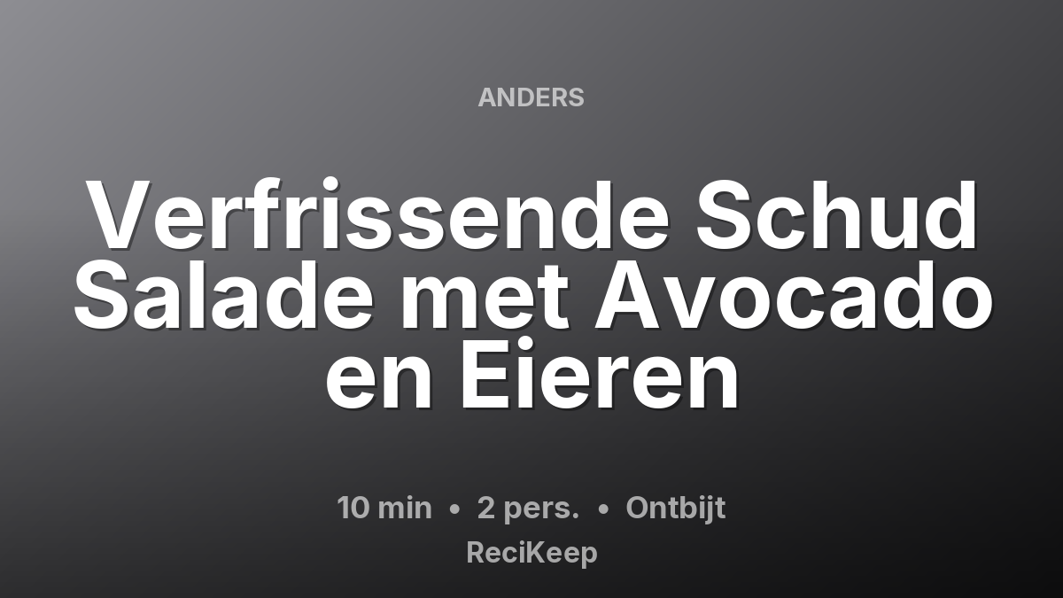 Receptkaart Verfrissende Schud Salade met Avocado en Eieren – Ontbijt