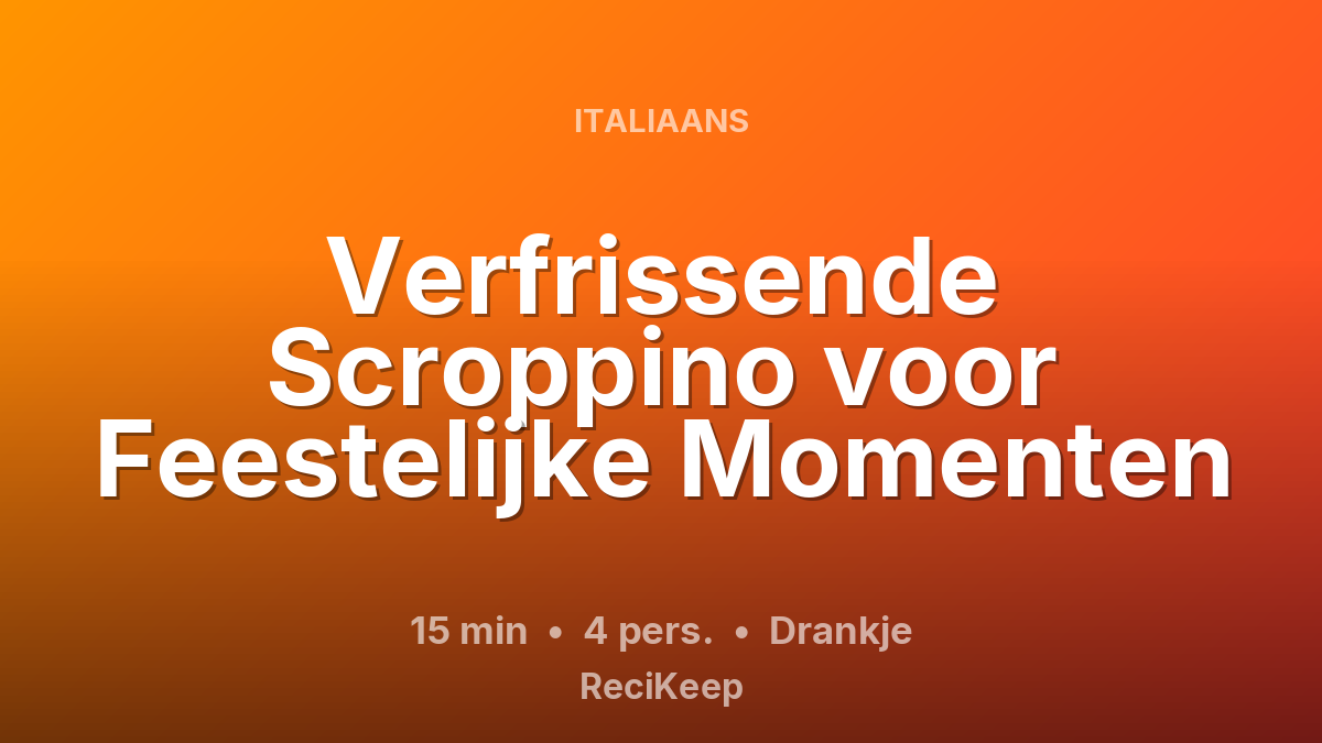 Receptkaart Verfrissende Scroppino voor Feestelijke Momenten – Drankje